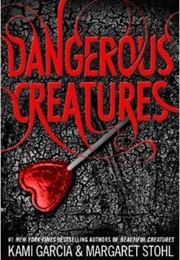 Dangerous Creatures (Kami Garcia)