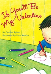 If You'll Be My Valentine (Cynthia Rylant)