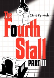 The Fourth Stall, Part III (Chris Rylander)