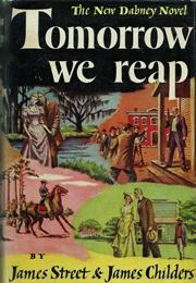 Tomorrow We Reap (James Street and James Childers)
