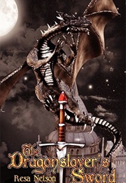 The Dragonslayer's Sword (Resa Nelson)