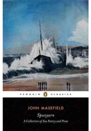 Spunyarn: Sea Poetry & Prose (John Masefield)