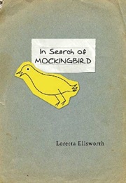 In Search of Mockingbird (Loretta Ellsworth)