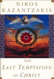 The Last Temptation of Christ (Nikos Kazantzakis)