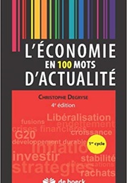 L&#39;économie En 100 Mots D&#39;Actualité (Christophe Degryse)