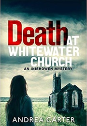 Death at Whitewater Church (Andrea Carter)