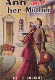 Ann and Her Mother (O. Douglas)