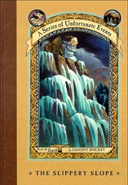 A Series of Unfortunate Events #10: The Slippery Slope (Lemony Snicket)