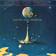 Hold on Tight - Electric Light Orchestra