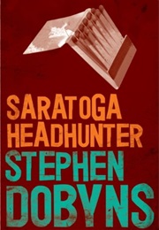 Saratoga Headhunter (Stephen Dobyns)