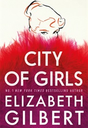 City of Girls (Elizabeth Gilbert)