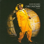The Hi-De-Ho Man – Cab Calloway (Sony, 1935-47 Recording Dates)