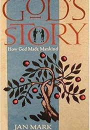 God&#39;s Story (Jan Mark)