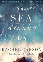 The Sea Around Us (Rachel Carson)