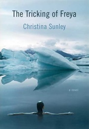 The Tricking of Freya (Christina Sunley)