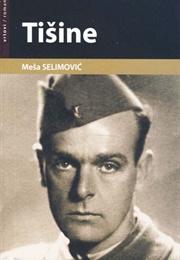 Silences (Tišine) (Meša Selimović)