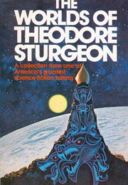 The Worlds of Theodore Sturgeon (Theodore Sturgeon)