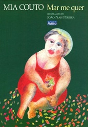 Mar Me Quer (Mia Couto)
