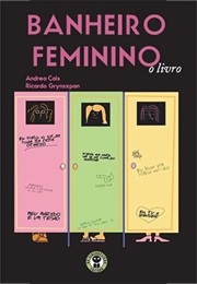 Banheiro Feminino (Andrea Cals/ Ricardo Grynszpan)