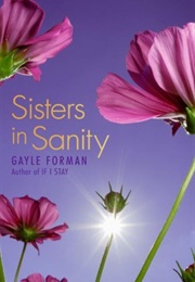 Sisters in Sanity (Gayle Forman)