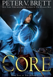 The Core (Peter V. Brett)