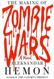 The Making of Zombie Wars (Aleksandr Hemon)