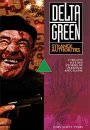 Delta Green: Strange Authorities