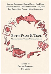 Both False & True: A Procrastinating Writers United Anthology (Ceilidh Birkhahn)