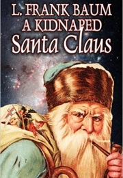 A Kidnapped Santa Claus (L. Frank Baum)