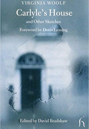 Carlyle's House and Other Sketches (Virginia Woolf)