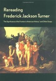 THE FRONTIER IN AMERICAN HISTORY by Frederick Jackson Turner