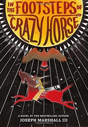 In the Footsteps of Crazy Horse (Joseph Marshall III)