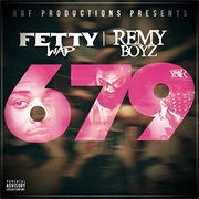 Fetty Wap Featuring Remy Boyz -679