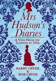 Mrs Hudson's Diaries: A View From the Landing at 221B (Barry Cryer and Bob Cryer)