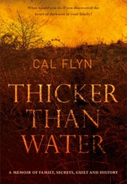 Thicker Than Water (Cal Flyn)