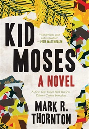 Kid Moses (Mark R. Thornton)