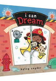 I Can Dream (Betsy Snyder)