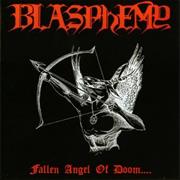 Blasphemy - Fallen Angel of Doom....