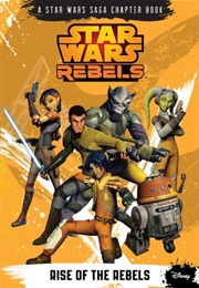 Star Wars Rebels Rise of the Rebels (Michael Kogge)