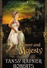 Power and Majesty (Tansy Rayner Roberts)