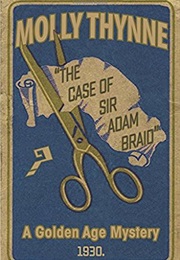 The Case of Sir Adam Braid (Molly Thynne)