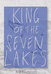 King of the Seven Lakes (A B Endacott)