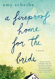 A Fireproof Home for the Bride (Amy Scheibe)