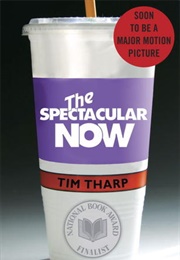 The Spectacular Now (Tim Tharp)