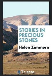 Stories in Precious Stones (Helen Zimmern)