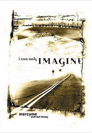 I Can Only Imagine (Mercyme With Jeff Kinley)