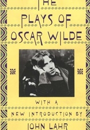 The Plays of Oscar Wilde (With a New Introduction by John Lahr) (Oscar Wilde)