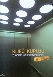 Riječi Kupuju Zločine Koje Ćeš Počiniti (Irena Delonga)