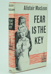 Fear Is the Key (Alistair MacLean)