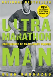 Ultramarathon Man: Confessions of an All-Night Runner (Dean Karnazes)